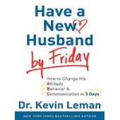 Have a New Husband by Friday  by Kevin Leman 